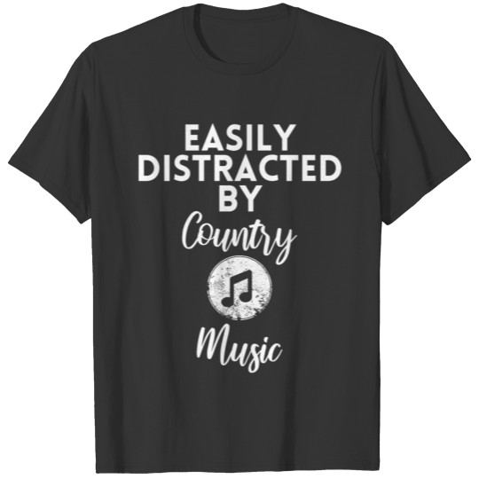 Easily Distracted By Country Music T-shirt