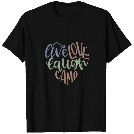 Live Love Laugh Camp RV T Shirts