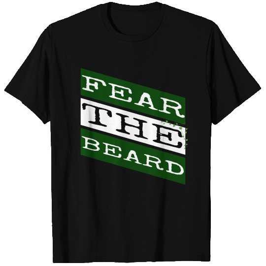 beard - Fear the beard T Shirts