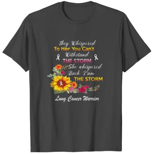 I am the Storm Lung Cancer Warrior T Shirts