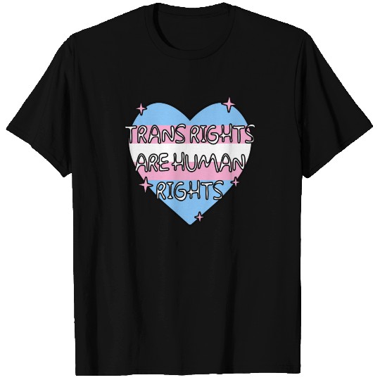 Trans Rights Are Human Rights T Shirts