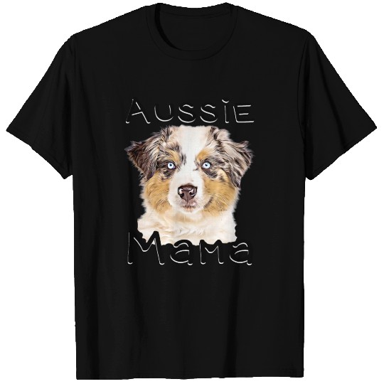 Australian Shepherds Aussie Dog Mama T Shirts