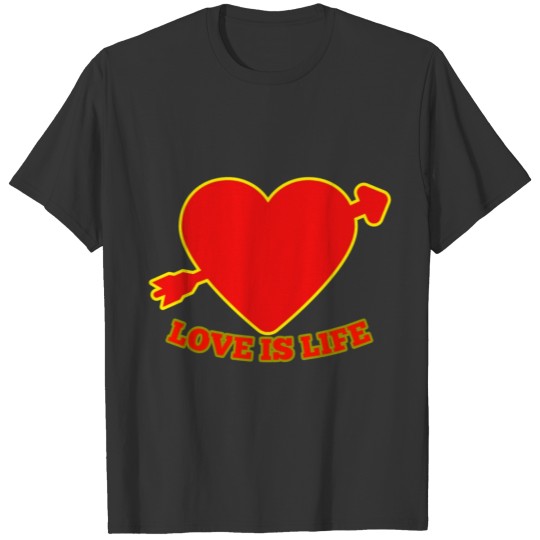 Love is life T-shirt