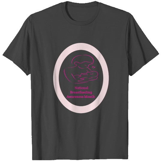 National Breastfeeding Awareness Month Breast milk T Shirts