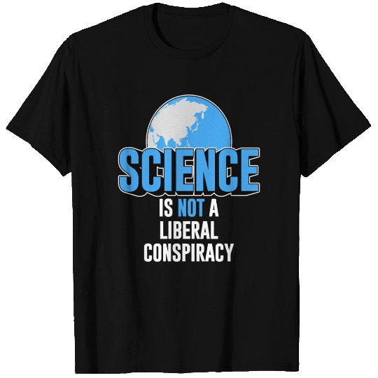 Since Is Not A Liberal Conspiracy T Shirts