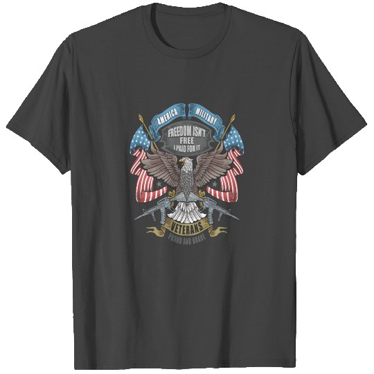 American Military Freedom isn't free T Shirts