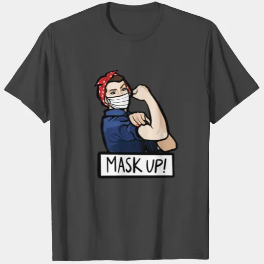 Mask up Rosie the riveter T Shirts