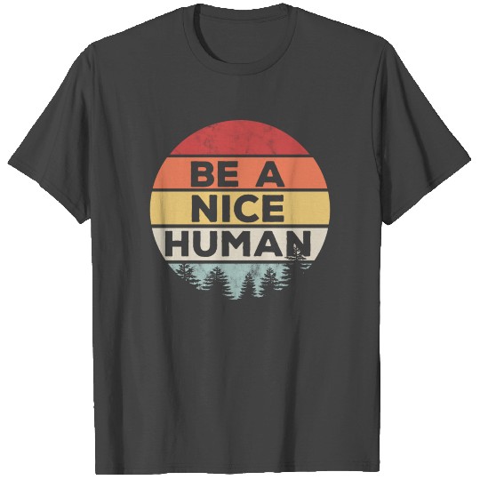 Retro be a nice human be kind gift T Shirts