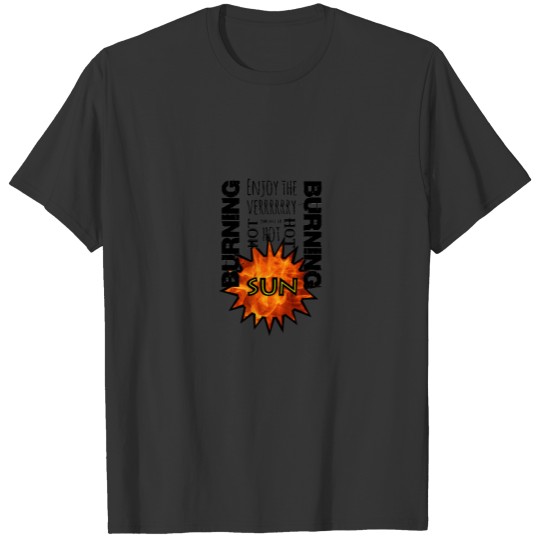 burning Sun T Shirts
