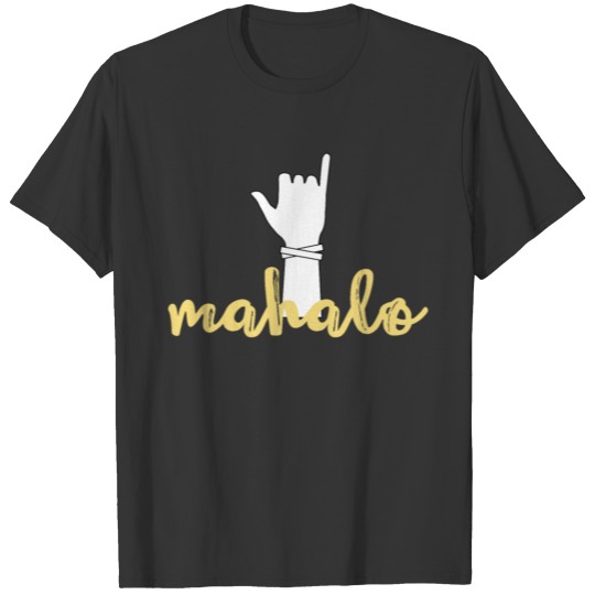 Mahalo T shirt | Hang Loose T-shirt