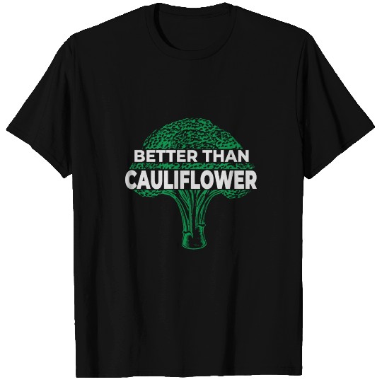 Broccoli Cauliflower Funny Quote T Shirts