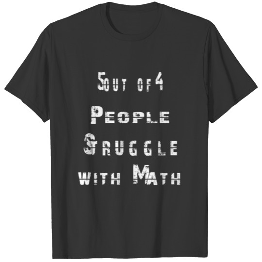 people struggle with math Funny School Teacher Tea T-shirt