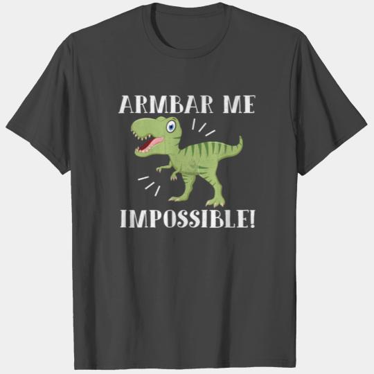 T Rex Dinosaur Jiu Jitsu T Shirts - Armbar Me Impossi