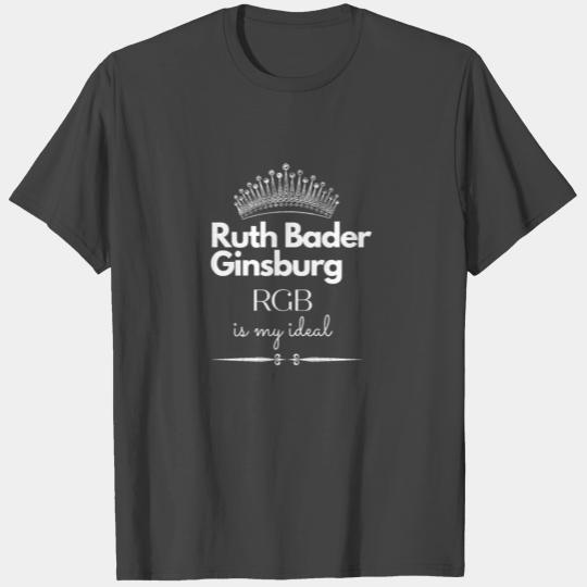 Ruth bader ginsburg is my ideal T Shirts