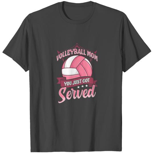 Cute Volleyball Mom You Just Got Served Pun T Shirts