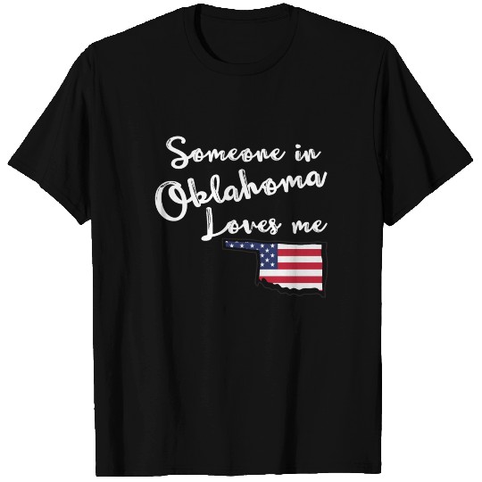 Someone In Oklahoma Loves Me State T Shirts