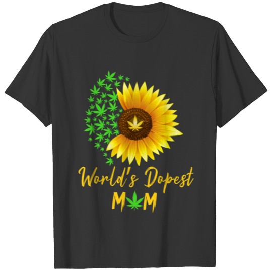 World s Dopest Mom Sunflower Weed T-shirt T-shirt