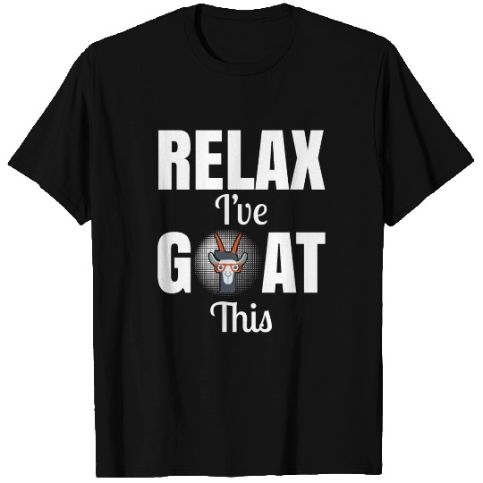 Relax I've Goat This Gifts For Goat Lovers Farmers T Shirts