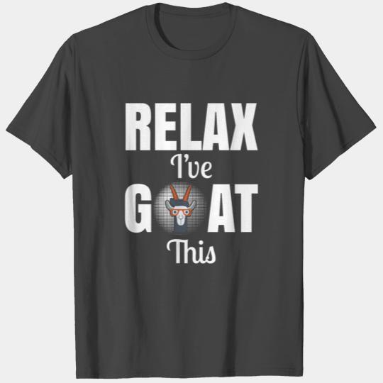 Relax I've Goat This Gifts For Goat Lovers Farmers T Shirts