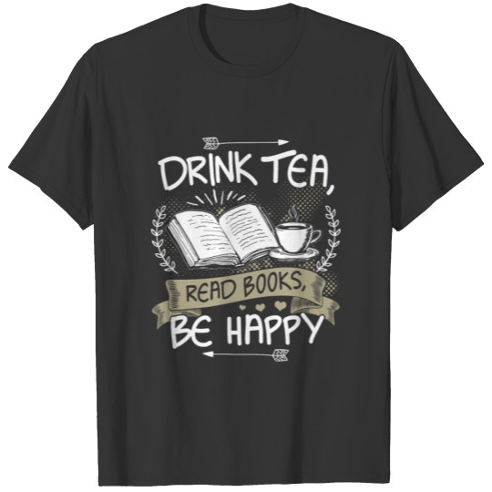 Reading Drink Tea Read Books Be Happy Bookworm Boo T-shirt