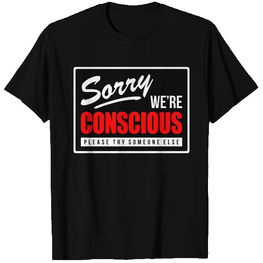 Sorry Not Sorry T Shirts