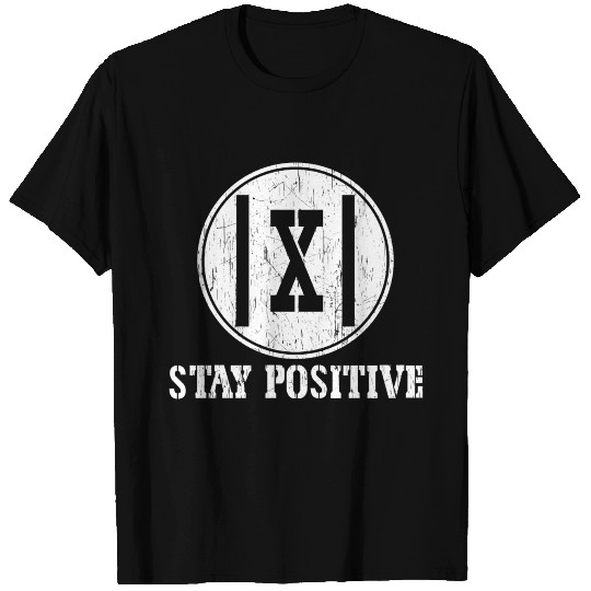 Stay Positive Maths Amount Nerd Gift T Shirts