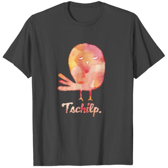 watercolor bird says tschilp and is bored T Shirts
