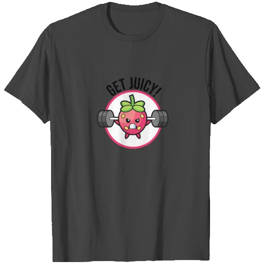 Get Juicy Strawberry Gym Workout Fitness Fruit T Shirts