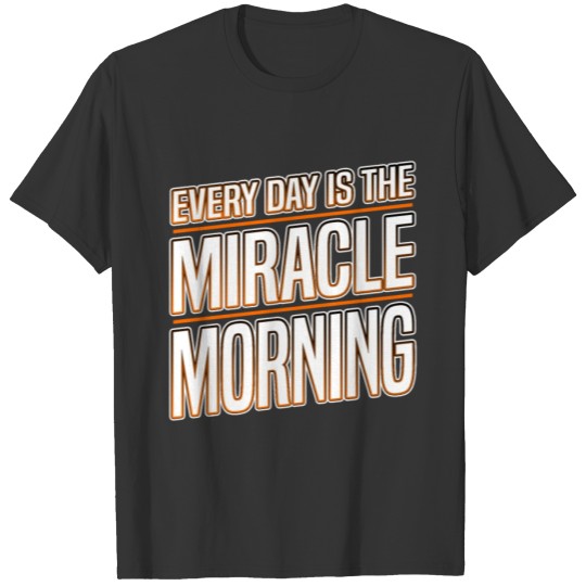 Miracle morning T-shirt