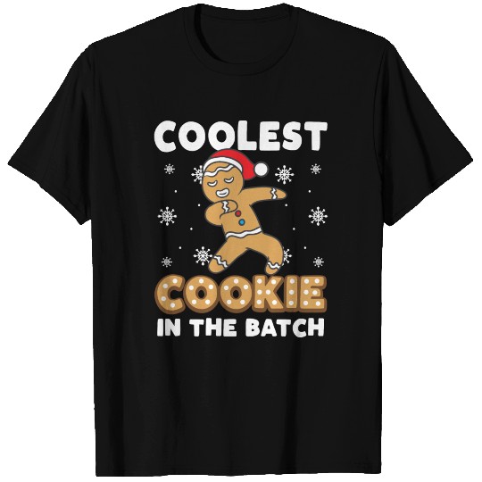 Coolest Cookie In The Batch Gingerbread Xmas Gift T Shirts