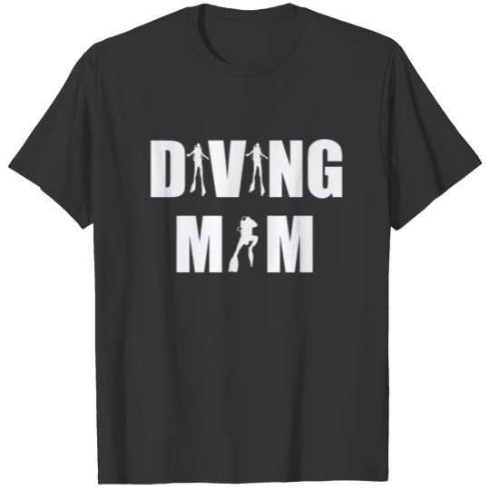 Diving Mom Mothers Day Gift Diver Mama Mother T-shirt