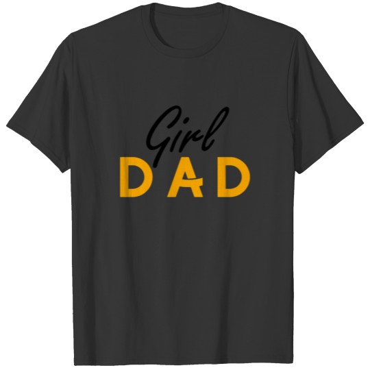 girl dad T-shirt