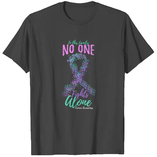 No One Fights Alone Cancer Awareness T Shirts