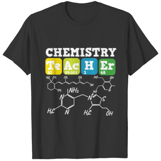Chemistry teacher science periodic table T Shirts