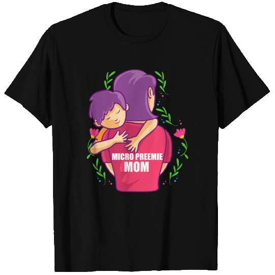 Micro Preemie NICU New Mom Dad Mom Back Premature T Shirts