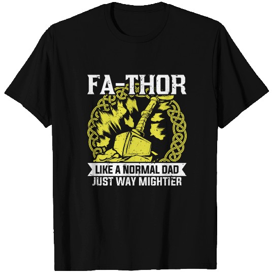 Fa Thor Like Dad Just Way Mightier Hero T Shirts