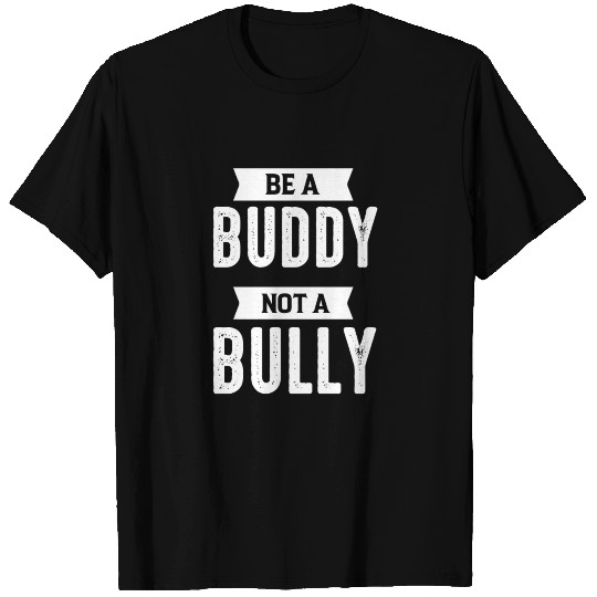 Buddy Bully gift T Shirts