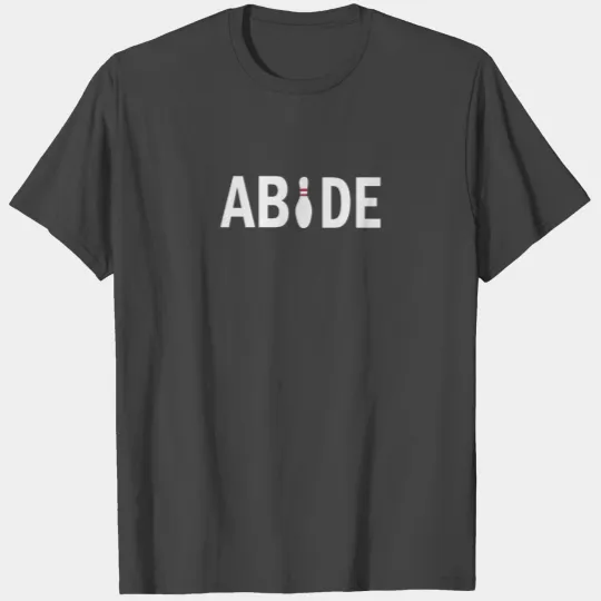 Abide T Shirts