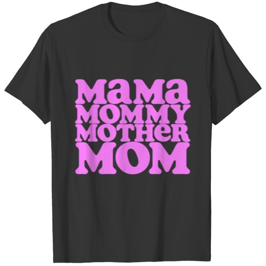 Mama mommy mother mom Mother´s Day T Shirts