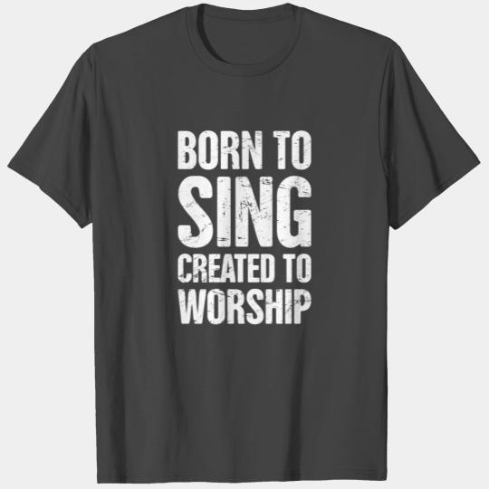 Christian Band Vocalist / Church Choir - Sing T Shirts