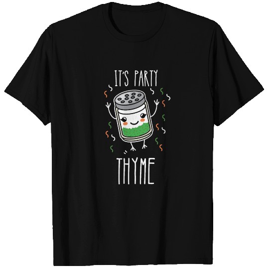 It's Party Thyme Herb Pun T Shirts