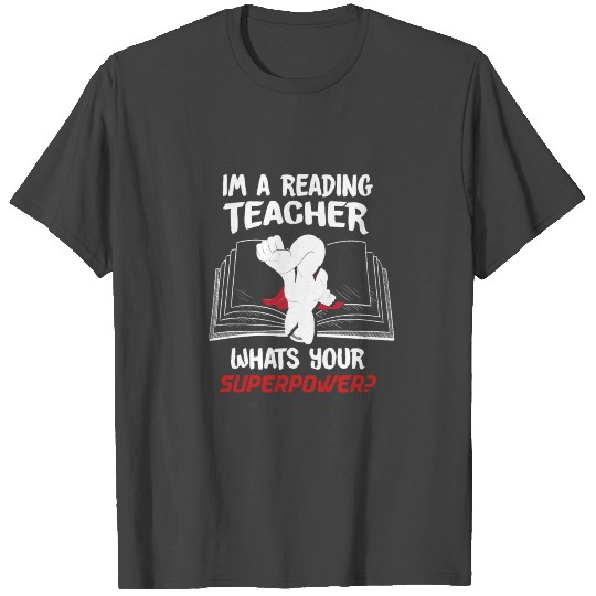 Im a reading teacher books T Shirts