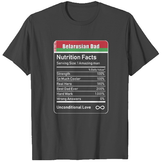 Belarusian Dad Nutrition Facts Fathers Day Gift T Shirts
