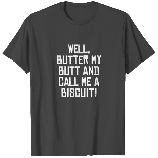 Butter My Butt Southern States Proud Redneck T Shirts