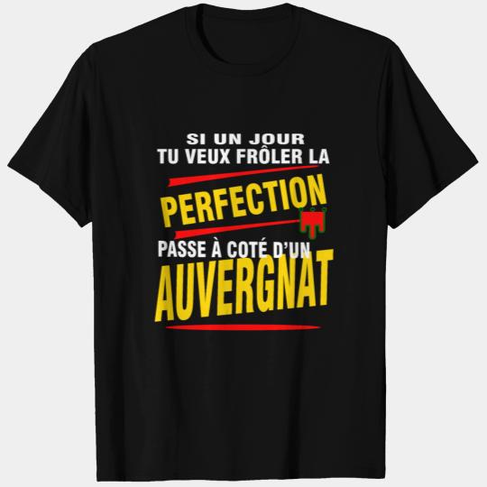 Perfection et auvergnat /auvergne T Shirts