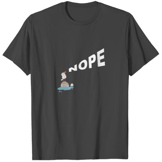 Nope with Seagull T Shirts