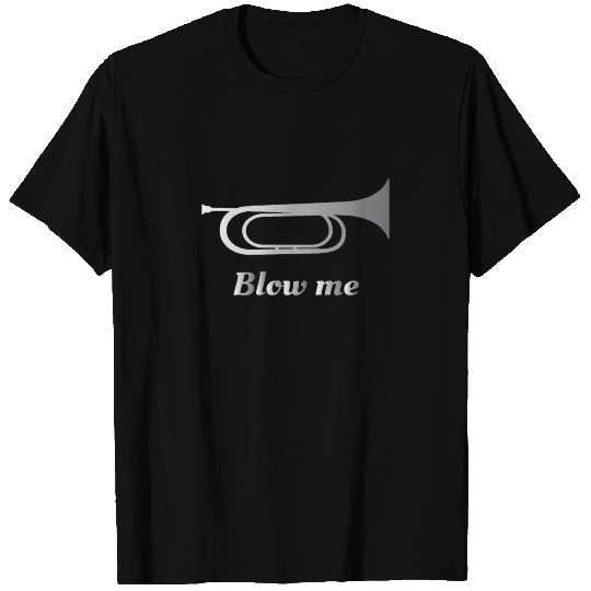 Blow Me Repeat Musicans Instrument T Shirts