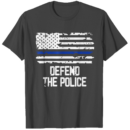 Defend The Police American Flag Thin Blue Line Pat T Shirts