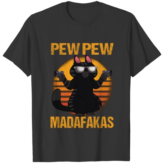 Pew Pew Madafakas black cat T Shirts