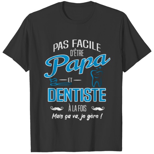 papa et dentiste T-shirt